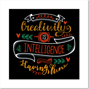 Creativity , Intelligence  having fun Posters and Art